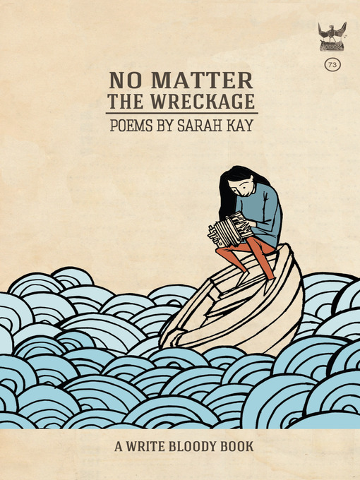 Title details for No Matter the Wreckage by Sarah Kay - Wait list